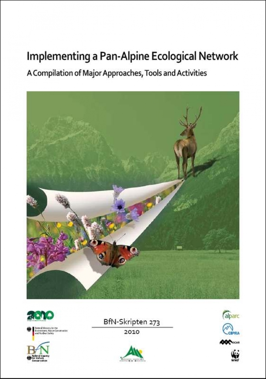 Implementing a Pan-Alpine Ecological Network - A Compilation of Major Approaches, Tools and Activities